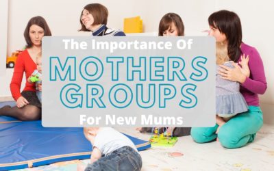 The Importance Of Mothers Groups For New Mums